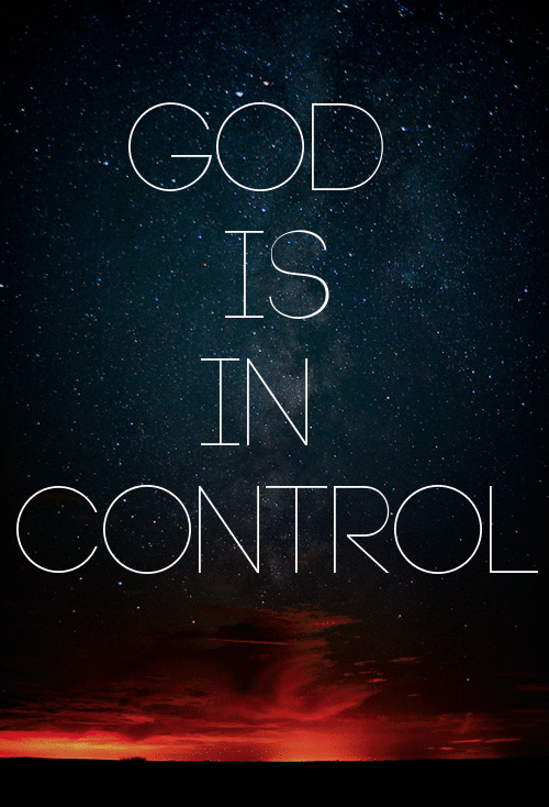 God is in Control – a powerful representation.